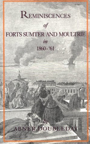 Reminiscences of Forts Sumter and Moultrie in 1860-'61